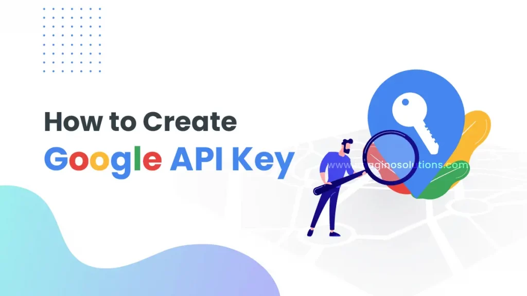 How To Create Google Map API Key? - Tech Blog