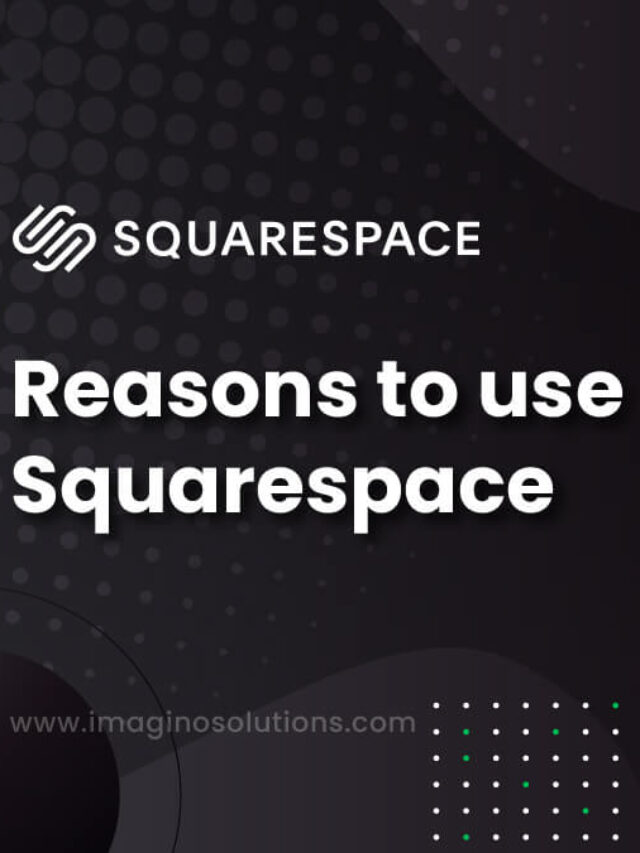 Reasons To Use Squarespace