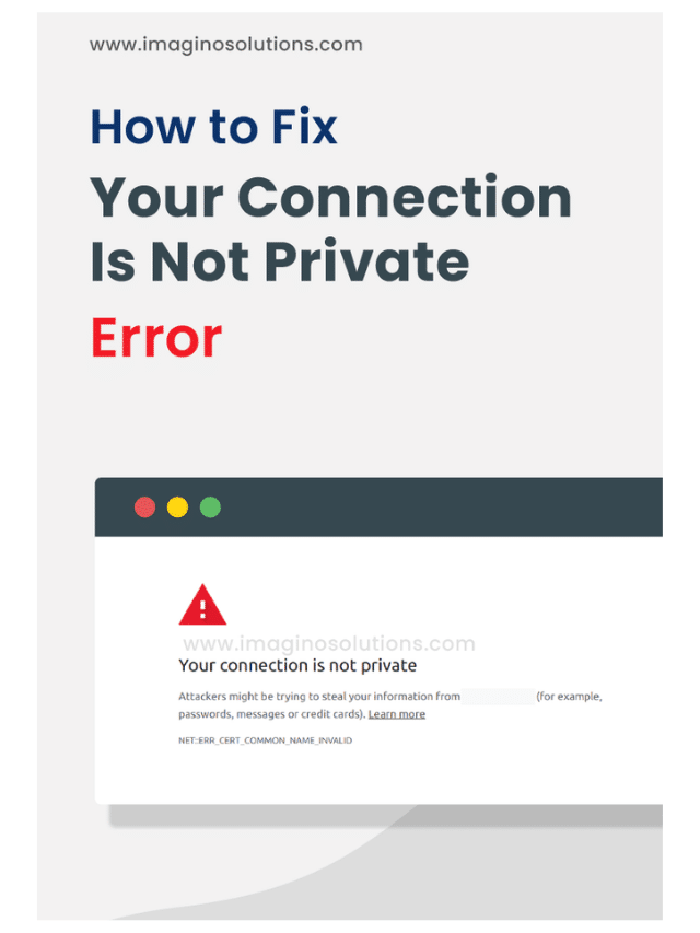 Fix Your connection is not privateAttackers might be trying to steal your  information 