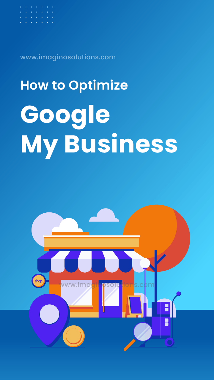 How To Optimize Your Google My Business Listing in 2023 