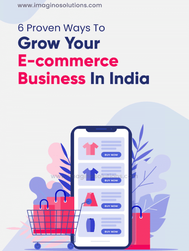 6 Proven Ways To Grow Your E-commerce Business In India