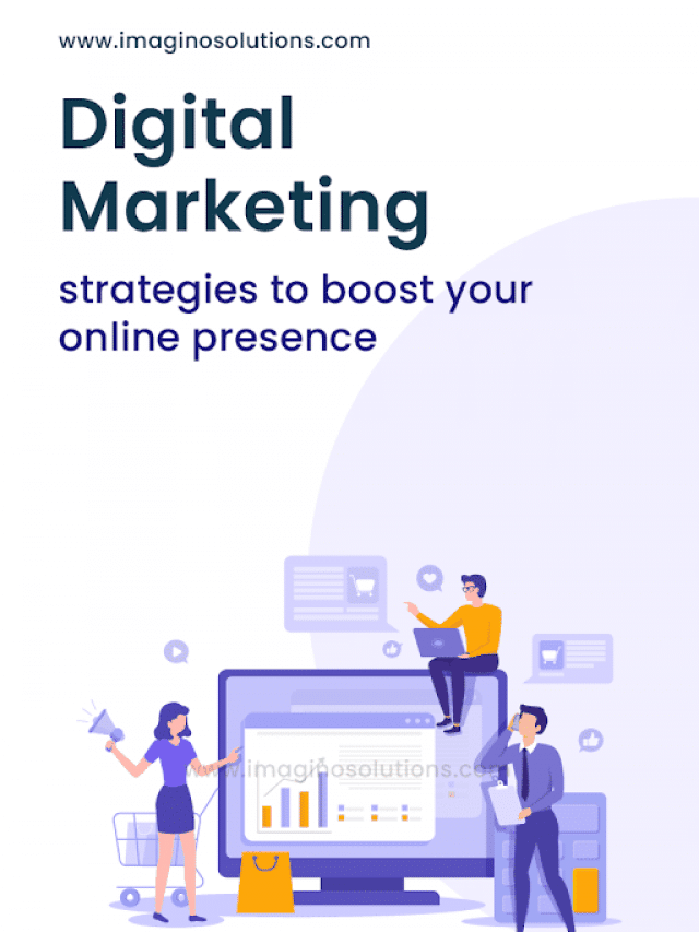 Digital Marketing : Strategies to boost your online presence
